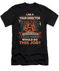1 Tour Director We Do Precision Job Gift Item Shi Hu Kang T-Shirt