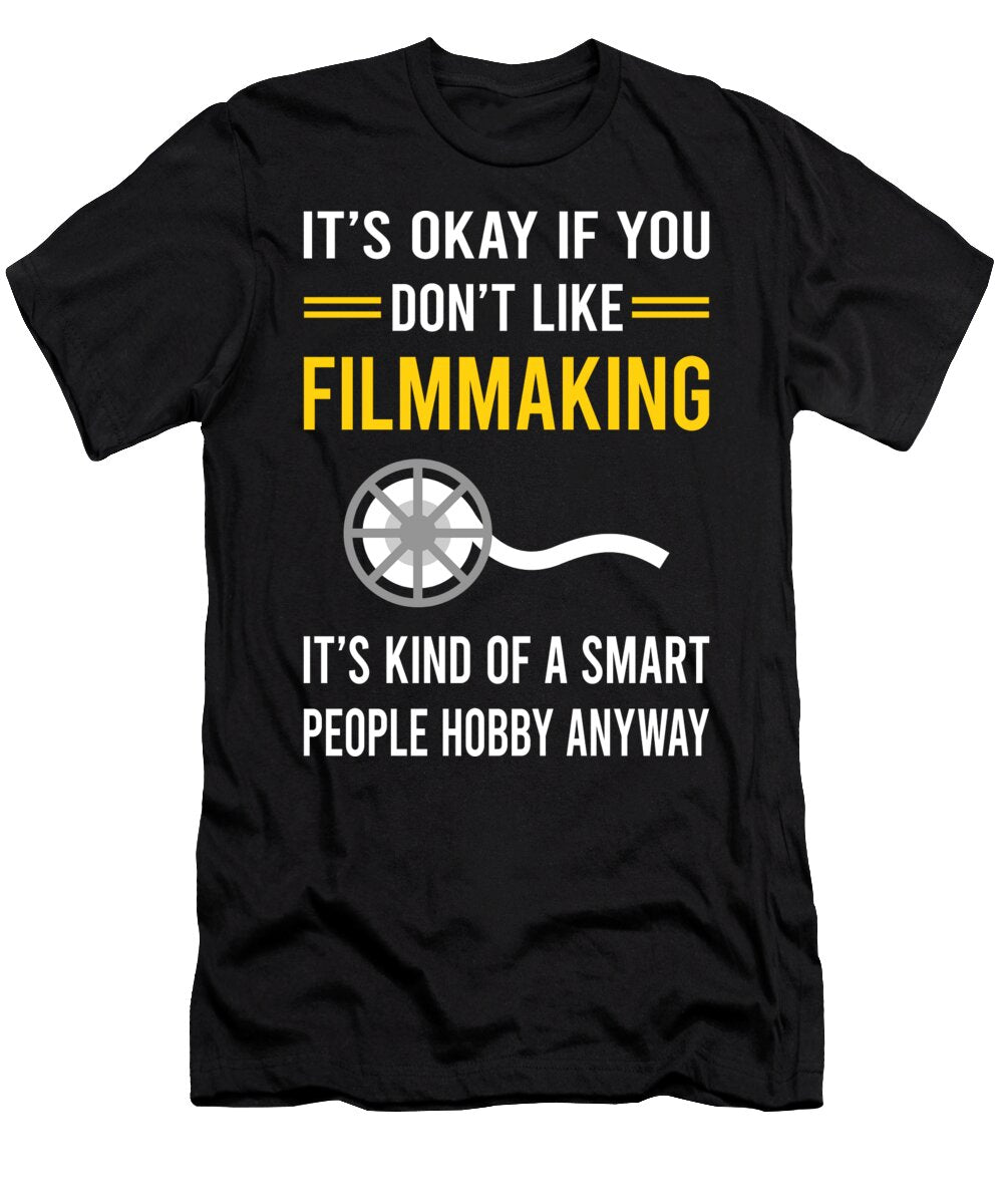 Smart People Hobby Filmmaking Filmmaker Film Making Petrona Romero T-Shirt